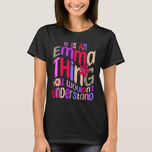 It s an Emma Thing You Wouldn t Understand Groovy  Tシャツ (正面)