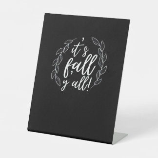It’s Fall Y’all Autumn Design Trendy Unique 台座サイン