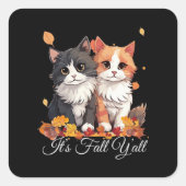 It’s Fall Y’all Cute Kittens スクエアシール (正面)