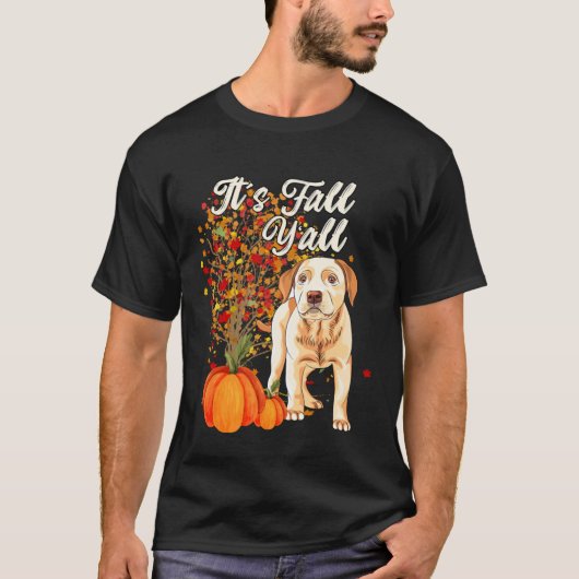 It s Fall Y all Cute Labrador Retriever Dog  Autum Tシャツ (正面)