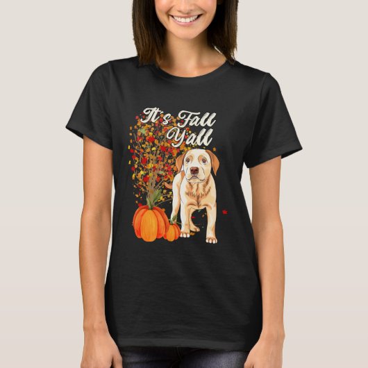 It s Fall Y all Cute Labrador Retriever Dog  Autum Tシャツ (正面)