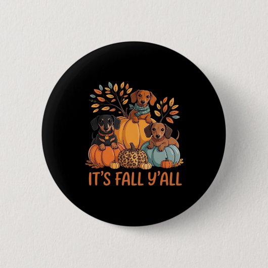 It’s Fall Y’all Dachshund Pumpkins Fall Classic 缶バッジ (正面)