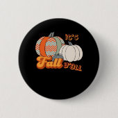 It’s Fall Y’all, Funny Pumpkins Chevron Pattern 缶バッジ (正面)