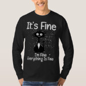 It s Fine I m Fine Everything Is Fine  Sarcastic C Tシャツ (正面)