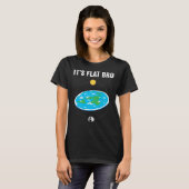 It s Flat Bro Flat Earth Map Conspiracy  1 Tシャツ (正面フル)