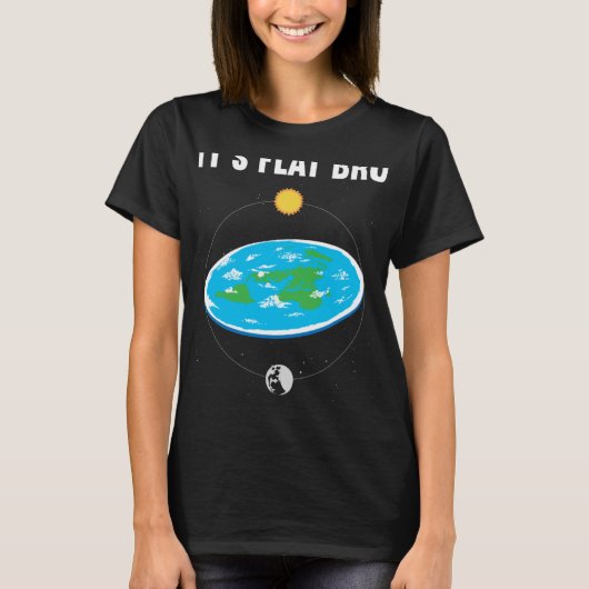 It s Flat Bro Flat Earth Map Contrusion 1 Tシャツ (正面)