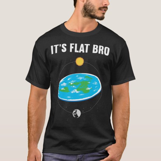 It s Flat Bro Flat Earth Map Contrusion 1 Tシャツ (正面)