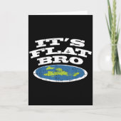 It S Flat Bro Funny Earth Conspiracy Theory Earthe カード (正面)