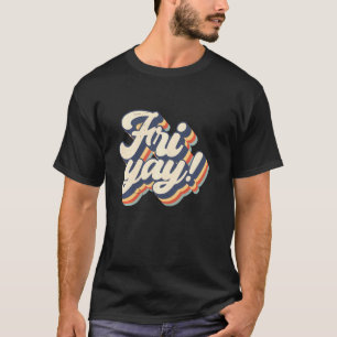 It S Fri Yay先生ライフおもしろい&ママライフフライデー Tシャツ