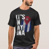 IT S IN MY DNA Cuba Flag Cuban Pride Mens Womens Tシャツ (正面)