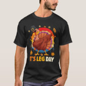 It s Leg Day  Turkey Dabbing Workout Thanksgiving Tシャツ (正面)