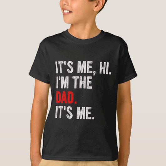 It&# s Me Hi I&# mパパIt&# s Me おもしろいパパ Tシャツ (正面)