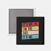 It&# s Me Hi I&# mパパIt&# s Me おもしろい Mens マグネット (正面/裏面)
