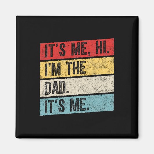 It&# s Me Hi I&# mパパIt&# s Me おもしろい Mens マグネット (正面)