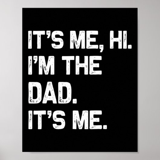 It&#; s Me Hi I&#; mパパIt&#; s Me Shirt Funn ポスター (正面)