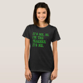 It s Me Hi I m The先生Groovy新学期T Tシャツ (正面フル)
