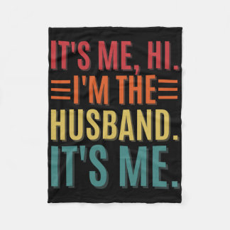 It&#; s Me Hi I&#; m The Husnd It&#; s Meパパハシン フリースブランケット
