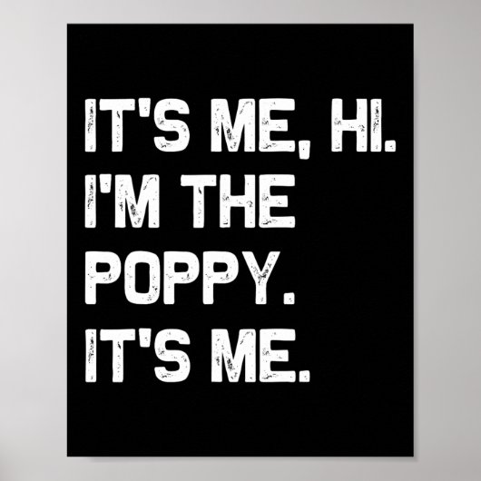 It&#; s Me Hi I&#; m The Poppy It&#; s Me おもしろい Fa ポスター (正面)