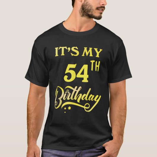 It s My 54th Birthday Tee 54 Years Old 54th Birthd Tシャツ (正面)
