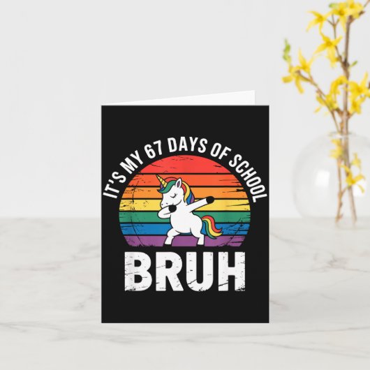 It’s My 67 Days Of School Bruh Funny 67 Meme  カード (黄色い花)