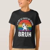 It’s My 67 Days Of School Bruh Funny 67 Meme  Tシャツ (正面)