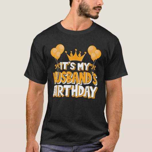 It s My Husband s Birthday Celebration Family Matc Tシャツ (正面)