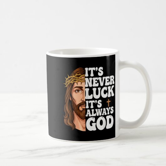 It’s Never Luck It’s Always God Graphic Tee Jesus  コーヒーマグカップ (右)