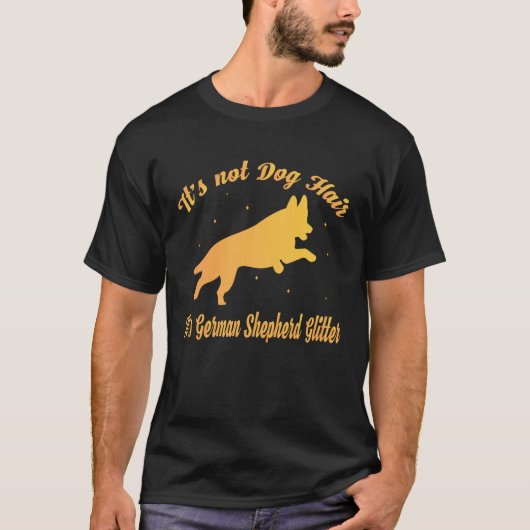 It s Not Dog Hair It s German Shepherd Glitter Tシャツ (正面)