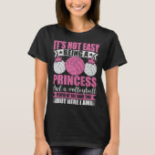It s Not Easy Being A Princess And A Volleyball Pl Tシャツ (正面)