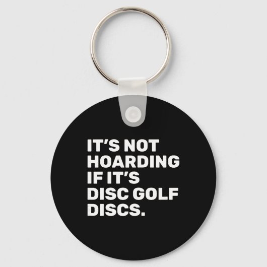It’s Not Hoarding If It’s Disc Golf Discs Funny Di キーホルダー (正面)