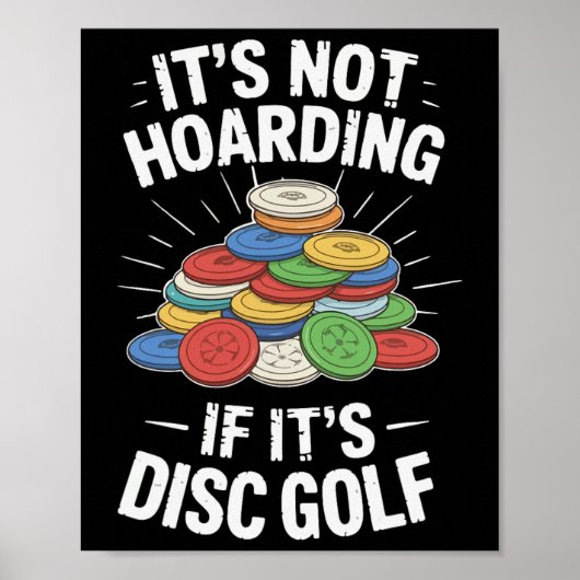 It’s Not Hoarding If It’s Disc Golf Funny Disc Gol ポスター (正面)