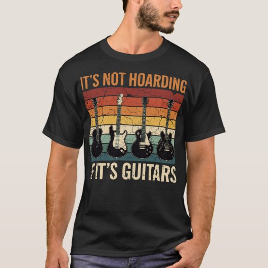 It’s Not Hoarding If It’s Guitars Funny Guitar  Tシャツ (正面)