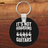 It’s Not Hoarding If It’s Guitars Funny Guitarist  キーホルダー (正面)