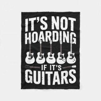 It’s Not Hoarding If It’s Guitars Funny Guitarist  フリースブランケット