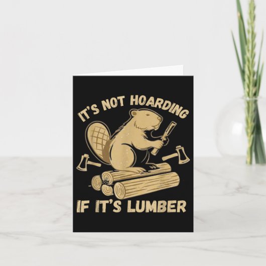 It’s Not Hoarding If It’s Lumber Funny Woodworking カード (正面)