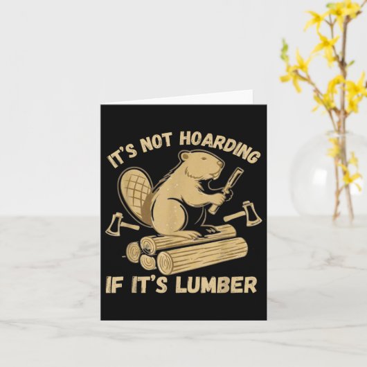 It’s Not Hoarding If It’s Lumber Funny Woodworking カード (黄色い花)
