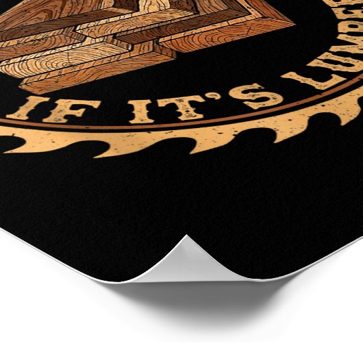 It’s Not Hoarding If It’s Lumber Funny Woodworking ポスター (角)