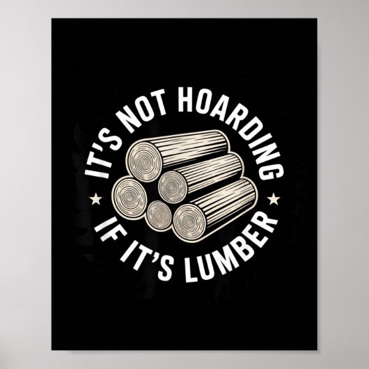 It’s Not Hoarding If It’s Timber Funny Collector Q ポスター (正面)