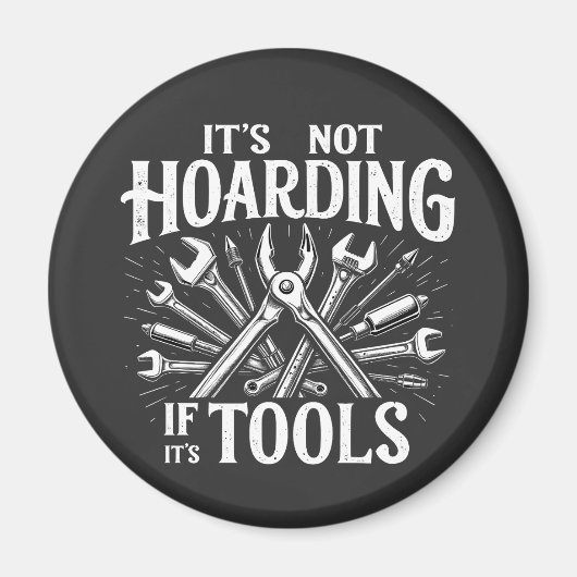 It’s Not Hoarding If It’s Tools Mechanic Handyman マグネット (正面)