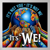 It’s Not You It’s We – Unity Globe Design ポスター (正面)