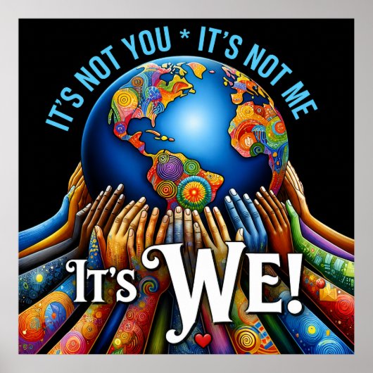 It’s Not You It’s We – Unity Globe Design ポスター (正面)