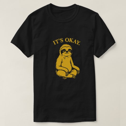 It’s Okey – Minimalist Chill Mood Statement Design Tシャツ (デザイン正面)