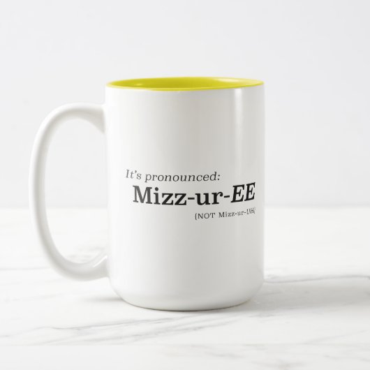 It’s Pronounced Mizz-ur-EE Not Mizz-ur-UH ツートーンマグカップ (左)