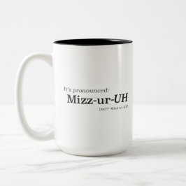 It’s Pronounced Mizz-ur-UH {NOT Mizz-ur-EE} ツートーンマグカップ