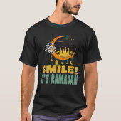 It s Ramadan Bro Smile Muslim s Fasting Month Rama Tシャツ (正面)