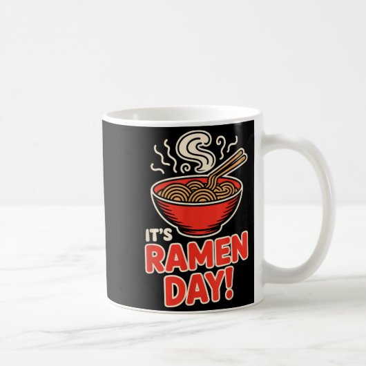 It’s Ramen Day Asian Food Noodles Soup Bowl Cuisin コーヒーマグカップ (右)