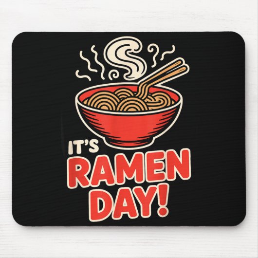 It’s Ramen Day Asian Food Noodles Soup Bowl Cuisin マウスパッド (正面)