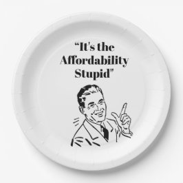It’s the Affordability Stupid ペーパープレート