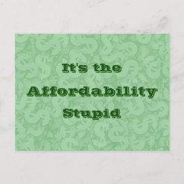 It’s the Affordability Stupid ポストカード