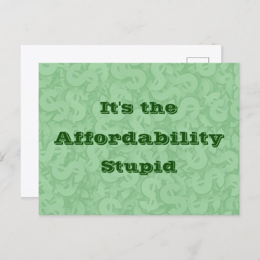 It’s the Affordability Stupid ポストカード (正面/裏面)